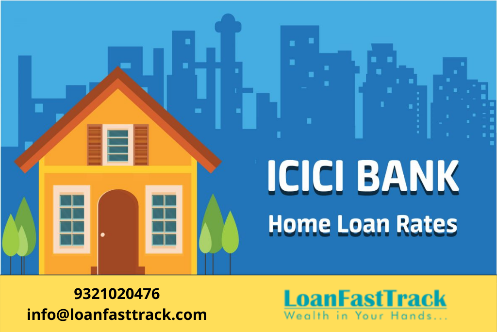 Why Choose Icici Bank Home Loans Loanfasttrack 4284