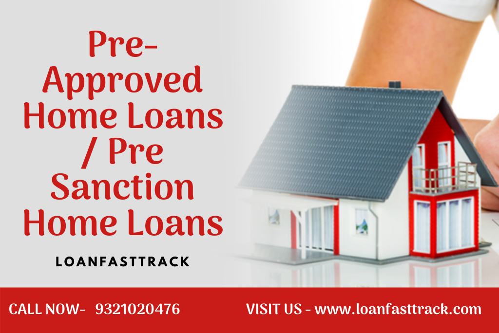 Pre Approved Home Loans Pre Sanction Home Loans 